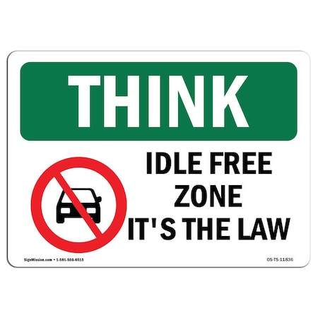 OSHA THINK Sign, Idle Free Zone It's The Law, 24in X 18in Rigid Plastic